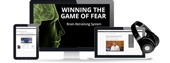 Quick! What scares you most? Winning the Game of Fear Webinar... Brain Retraining System!